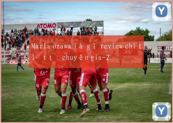 Maria ozawa là gì review chi tiết từ chuyên gia